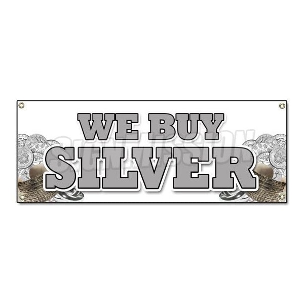 WE BUY SILVER BANNER SIGN gold sell rare cash bullion diamonds coins